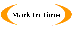 Mark In Time